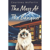 The Mess at the Banquet: A Razzy Cat Cozy Mystery #5 - Paperback