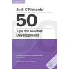 Jack C Richards' 50 Tips for Teacher Development Pocket Editions: Cambridge Handbooks for Language Teachers - Paperback