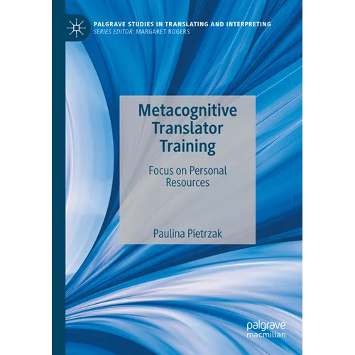 Metacognitive Translator Training: Focus on Personal Resources - Paperback