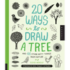20 Ways to Draw a Tree and 44 Other Nifty Things from Nature: A Sketchbook for Artists, Designers, and Doodlers - Paperback