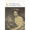 Jewish High Society in Old Regime Berlin - Paperback