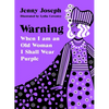 Warning: When I Am an Old Woman I Shall Wear Purple - Hardcover