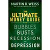 The Ultimate Money Guide for Bubbles, Busts, Recession and Depression - Hardcover