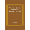 Notes and Queries, Number 16, February 16, 1850 - Paperback