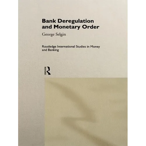 Bank Deregulation and Monetary Order - Paperback