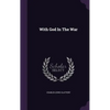 With God In The War - Hardcover