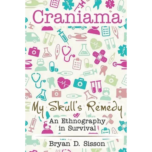 Craniama: My Skull's Remedy - Paperback
