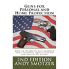 Guns for Personal and Home Protection: How To Better Your Qualification and Shooting Scores - Paperback