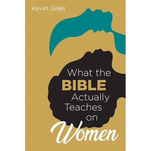 What the Bible Actually Teaches on Women - Paperback