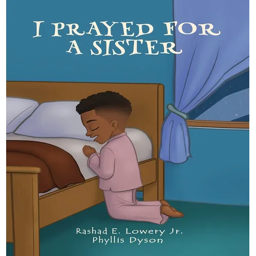 I Prayed For A Sister - Hardcover