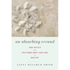 An Absorbing Errand: How Artists and Craftsmen Make Their Way to Mastery - Paperback