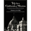 Life in a California Mission: Monterey in 1786 - Paperback