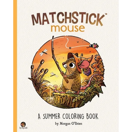 Matchstick Mouse: A Summer Coloring Book - Paperback