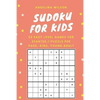 SUDOKU for KIDS: 50 Easy Level Games for Starter: 1 Puzzle per Page, Brain Training Games, Sudoku Puzzles Book, Teen, Young Adult, Adult, Senior - Paperback