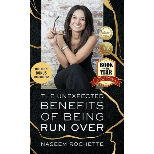 The Unexpected Benefits of Being Run Over - Hardcover