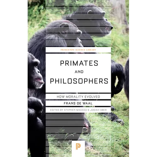 Primates and Philosophers: How Morality Evolved - Paperback