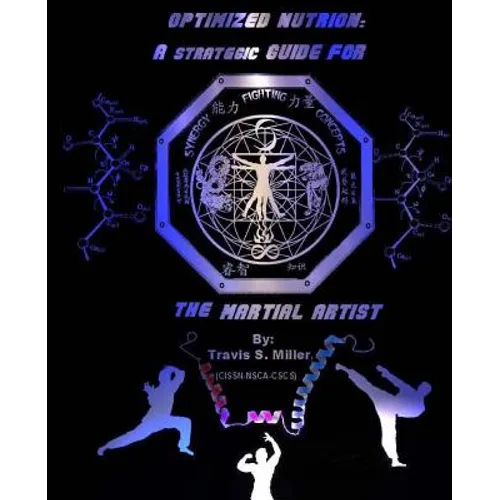 Optimized Nutrion: A strategic guide for the martial artist - Paperback