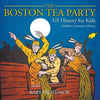 The Boston Tea Party - US History for Kids Children's American History - Paperback