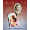 My Mother Said...And the Lessons I Learned - Paperback