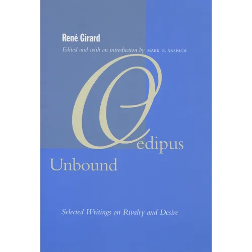 Oedipus Unbound: Selected Writings on Rivalry and Desire - Paperback