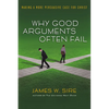 Why Good Arguments Often Fail: Making a More Persuasive Case for Christ - Paperback