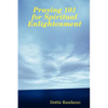 Praying 101 for Spiritual Enlightenment - Paperback