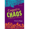 Caged in Chaos: A Dyspraxic Guide to Breaking Free Updated Edition - Paperback