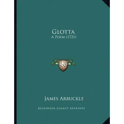 Glotta: A Poem (1721) - Paperback