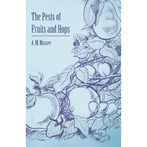 The Pests of Fruits and Hops - Paperback