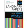 50 Landmark Papers Every Spine Surgeon Should Know - Paperback