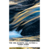 The Sea Accepts All Rivers & other poems - Hardcover