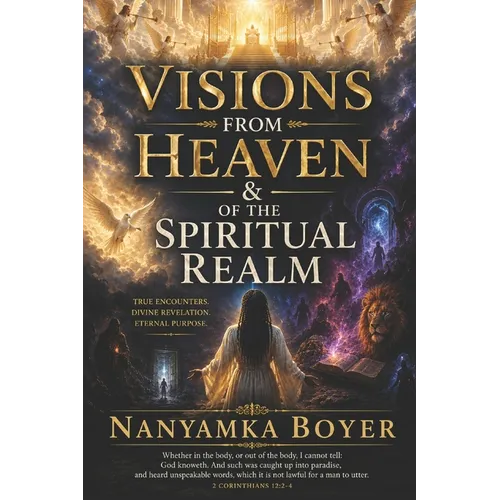 Visions From Heaven & Of The Spiritual Realm - Paperback