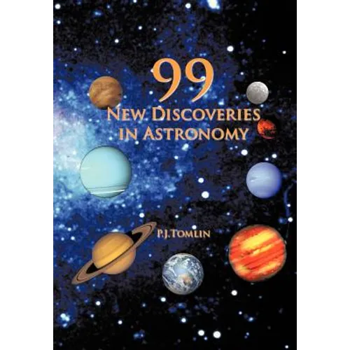 99 New Discoveries in Astronomy - Hardcover