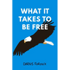 What It Takes To Be Free - Paperback