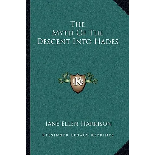The Myth Of The Descent Into Hades - Paperback