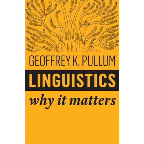 Linguistics: Why It Matters - Hardcover
