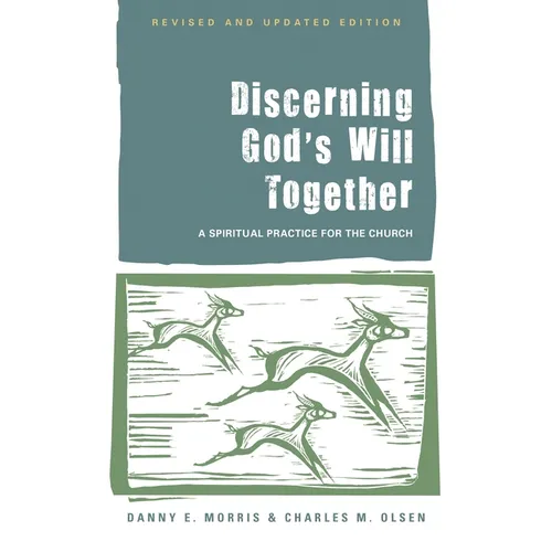 Discerning God's Will Together: A Spiritual Practice for the Church - Paperback