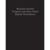 reaction and the tempest, and other manic bipolar revelations - Paperback