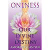 Oneness: Our Divine Destiny - Paperback