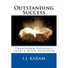 Outstanding Success: Transform Yourself into a High Achiever - Paperback