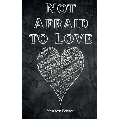 Not Afraid to Love - Paperback