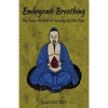 Embryonic Breathing: The Taoist Method of Opening the Dan Tian - Paperback