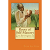 Roots of Self-Mastery: The Beginning of Practical Wisdom - Paperback