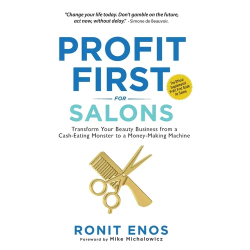 Profit First for Salons: Transform Your Beauty Business from a Cash-Eating Monster to a Money-Making Machine - Paperback