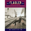 Flagler: Rockefeller Partner and Florida Baron - Paperback