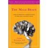 The Male Brain: A Breakthrough Understanding of How Men and Boys Think - Paperback