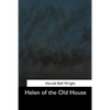 Helen of the Old House - Paperback