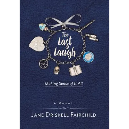 The Last Laugh: Making Sense of It All - Hardcover