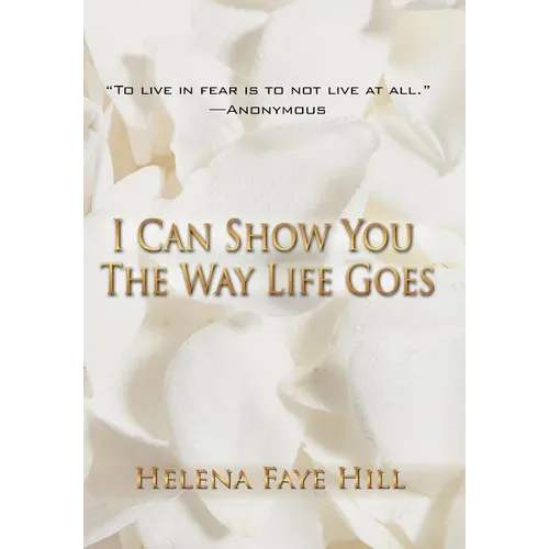 I Can Show You the Way Life Goes - Hardcover