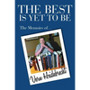 The Best Is Yet To Be: The Memoirs of Vern Heidebrecht - Paperback